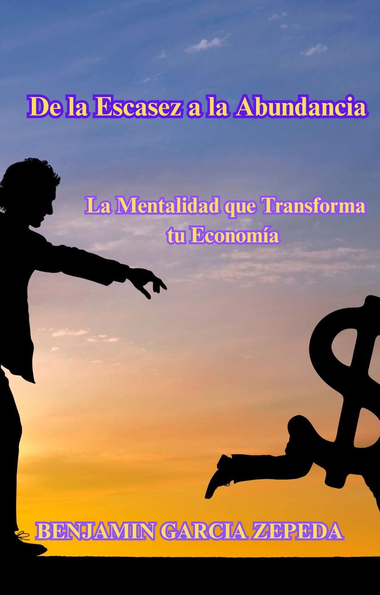 Portada del libro De la Escasez a la Abundancia de Benjamín García Zepeda